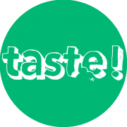 Taste!