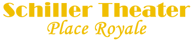 Schiller Theater “Place Royale”